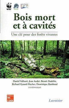 Couverture : Bois morts et à cavités - Une clé pour des forêts vivantes